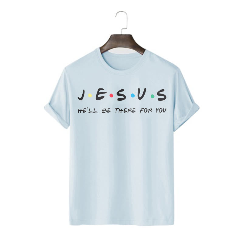 christiandiscipleshop Modern Style Jesus He'll Be There For You Short Sleeve Washed T-shirt