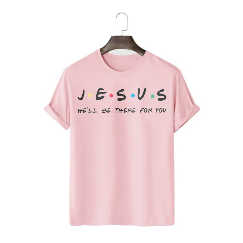 christiandiscipleshop Modern Style Jesus He'll Be There For You Short Sleeve Washed T-shirt