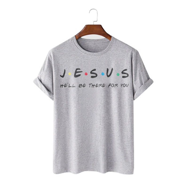 christiandiscipleshop Modern Style Jesus He'll Be There For You Short Sleeve Washed T-shirt