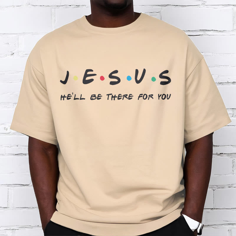 christiandiscipleshop Modern Style Jesus He'll Be There For You Short Sleeve Washed T-shirt
