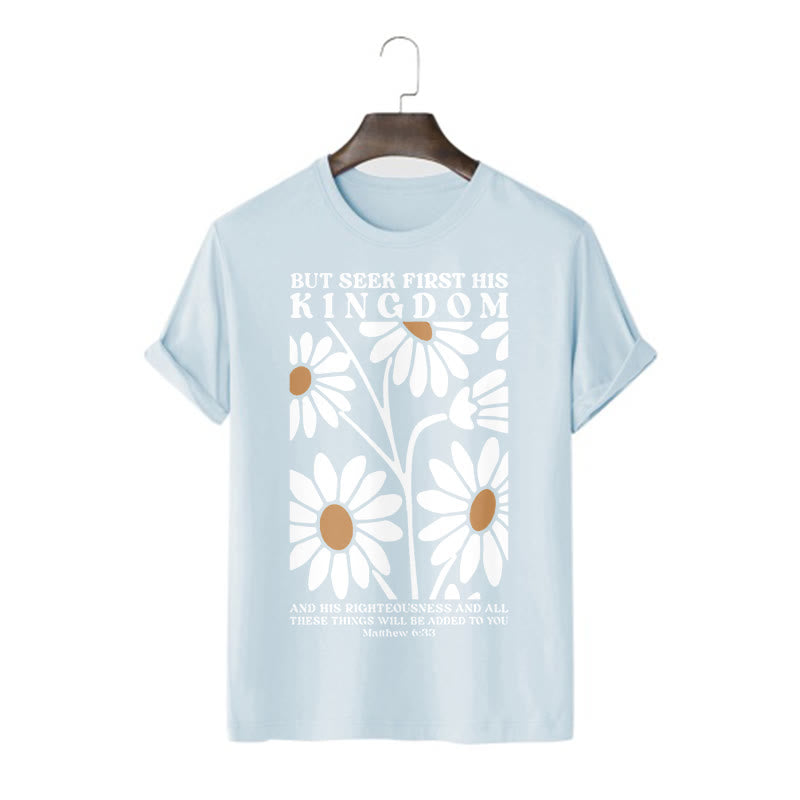 Christiandiscipleshop Quotation Style Matthew 6:33 But Seek First His Kingdom Floral Short Sleeve Washed T-shirt