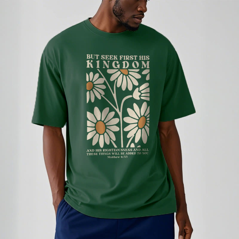 Christiandiscipleshop Quotation Style Matthew 6:33 But Seek First His Kingdom Floral Short Sleeve Washed T-shirt