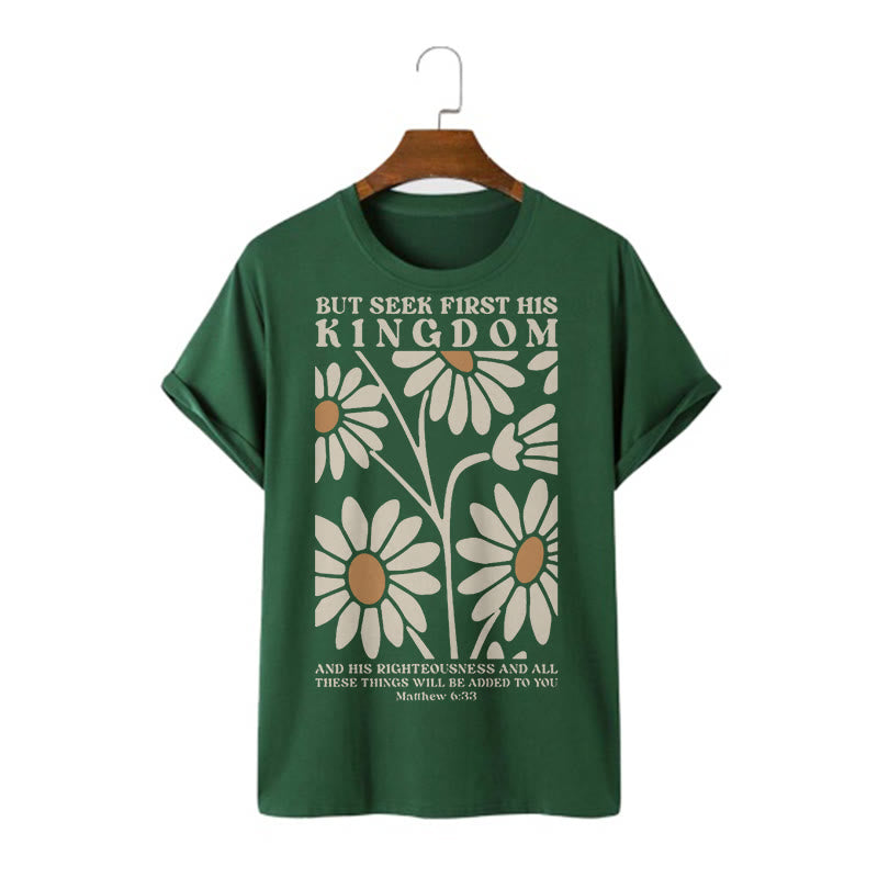 Christiandiscipleshop Quotation Style Matthew 6:33 But Seek First His Kingdom Floral Short Sleeve Washed T-shirt