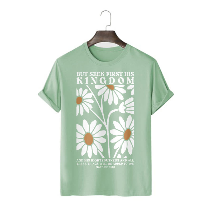 Christiandiscipleshop Quotation Style Matthew 6:33 But Seek First His Kingdom Floral Short Sleeve Washed T-shirt