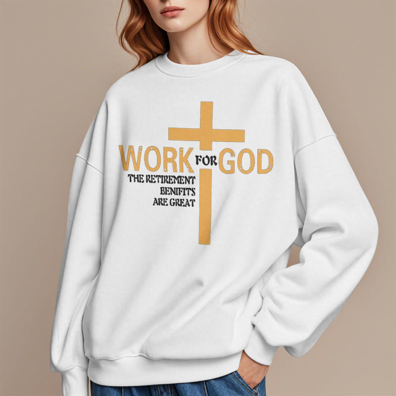 Christiandiscipleshop Classic Style Cross Work For God Fleece Lined Polyester Sweatshirt