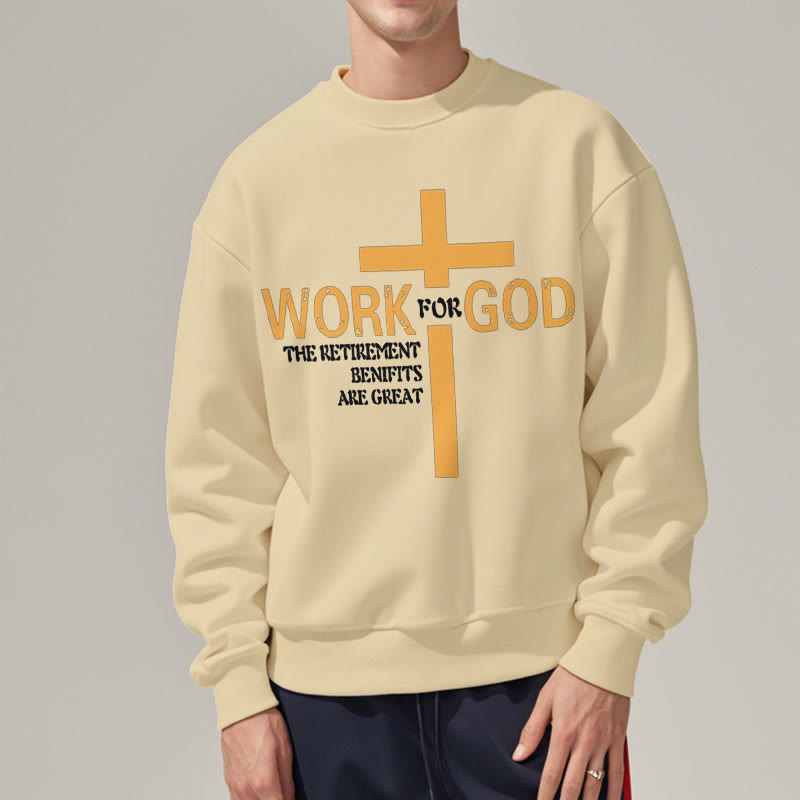 Christiandiscipleshop Classic Style Cross Work For God Fleece Lined Polyester Sweatshirt