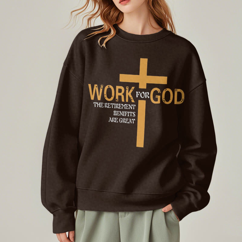 Christiandiscipleshop Classic Style Cross Work For God Fleece Lined Polyester Sweatshirt