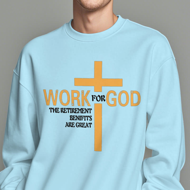 Christiandiscipleshop Classic Style Cross Work For God Fleece Lined Polyester Sweatshirt