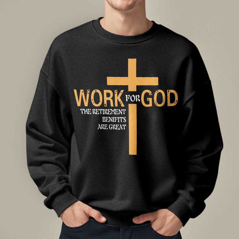 Christiandiscipleshop Classic Style Cross Work For God Fleece Lined Polyester Sweatshirt