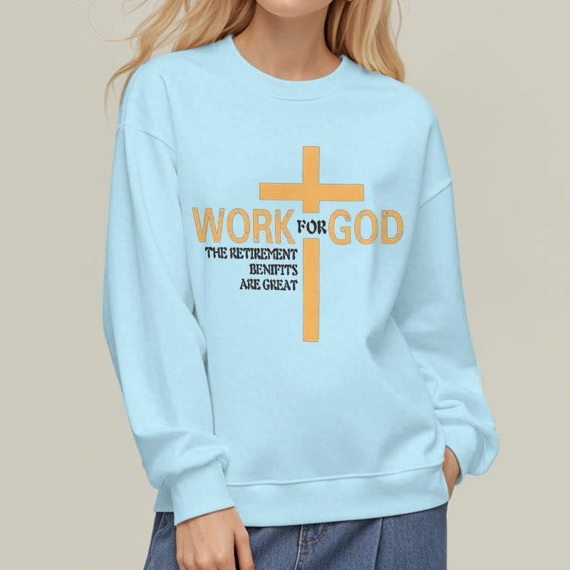 Christiandiscipleshop Classic Style Cross Work For God Fleece Lined Polyester Sweatshirt