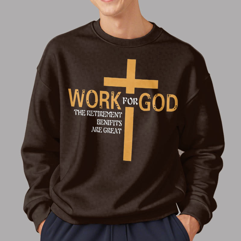 Christiandiscipleshop Classic Style Cross Work For God Fleece Lined Polyester Sweatshirt