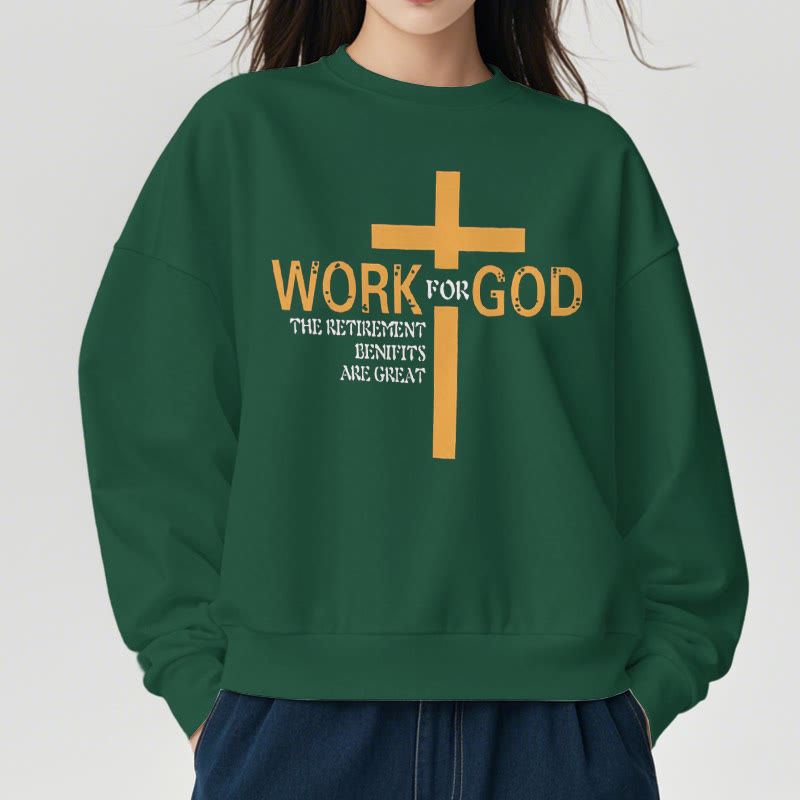 Christiandiscipleshop Classic Style Cross Work For God Fleece Lined Polyester Sweatshirt