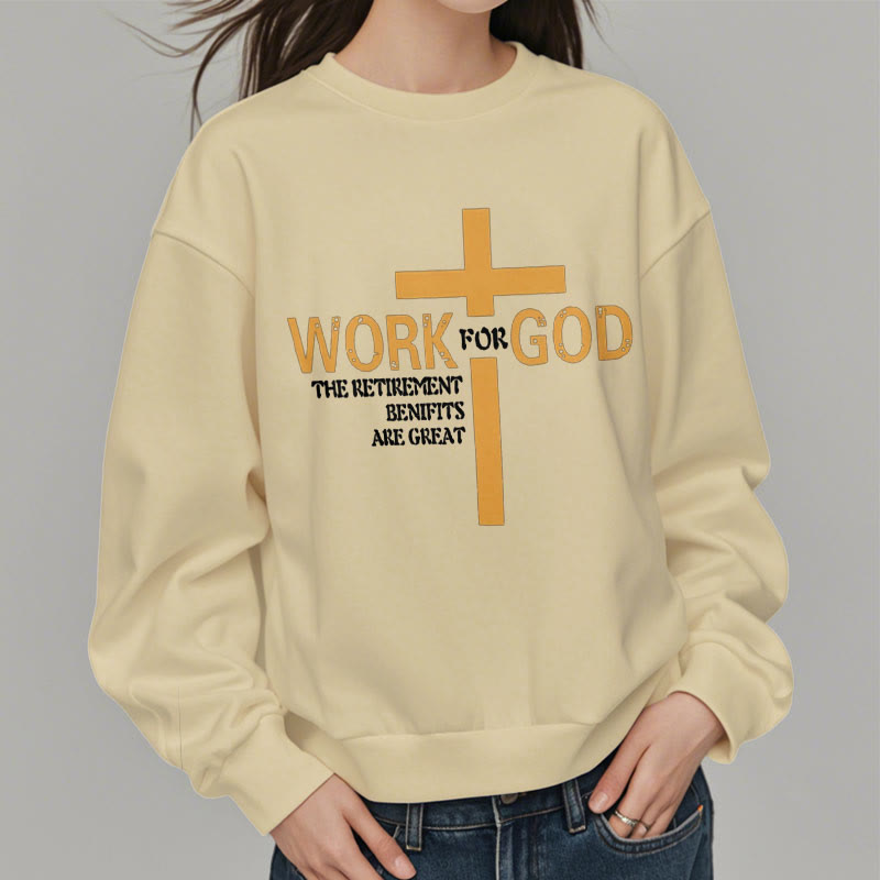 Christiandiscipleshop Classic Style Cross Work For God Fleece Lined Polyester Sweatshirt