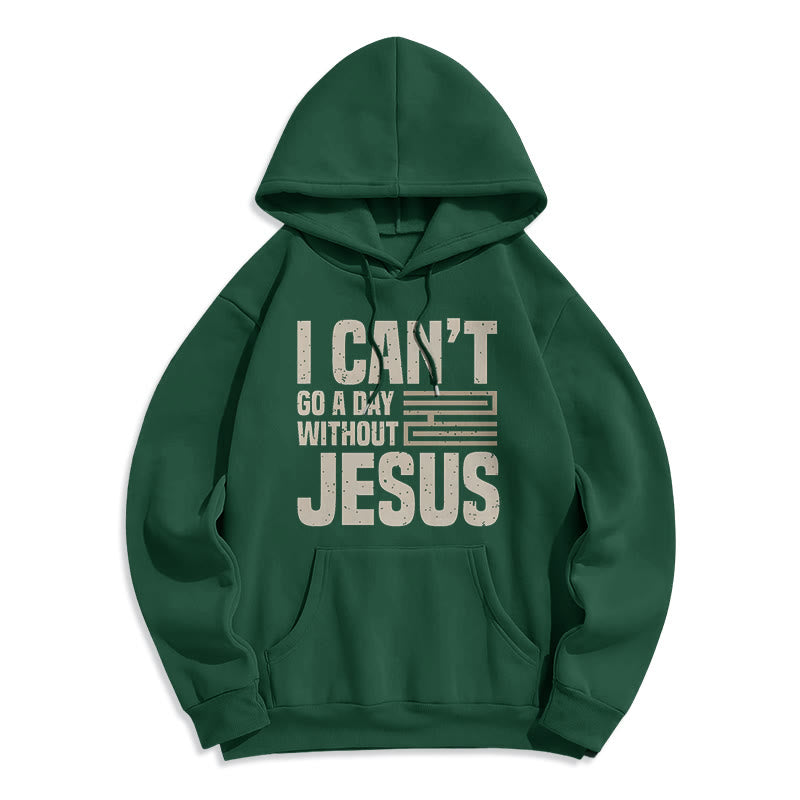 Christiandiscipleshop Classic Style I Can't Go A Day Without Jesus Fleece Lined Polyester Hoodie