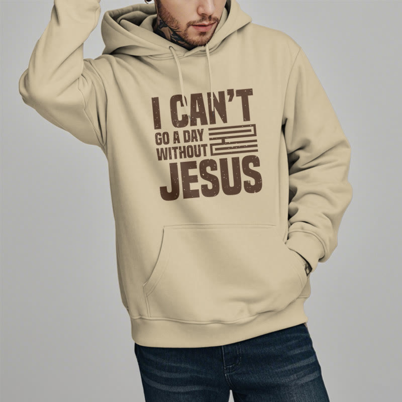 Christiandiscipleshop Classic Style I Can't Go A Day Without Jesus Fleece Lined Polyester Hoodie