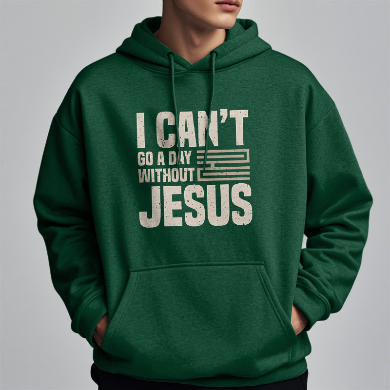 Christiandiscipleshop Classic Style I Can't Go A Day Without Jesus Fleece Lined Polyester Hoodie