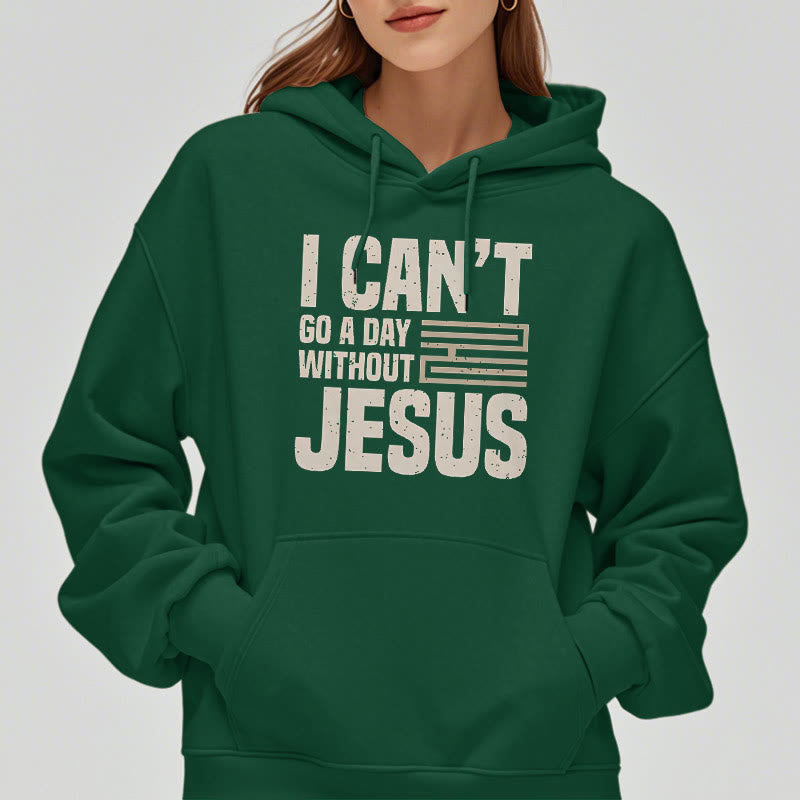 Christiandiscipleshop Classic Style I Can't Go A Day Without Jesus Fleece Lined Polyester Hoodie