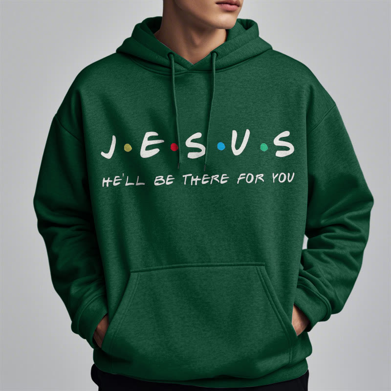 christiandiscipleshop Modern Style Jesus He'll Be There For You Fleece Lined Polyester Hoodie