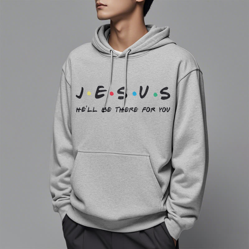 christiandiscipleshop Modern Style Jesus He'll Be There For You Fleece Lined Polyester Hoodie