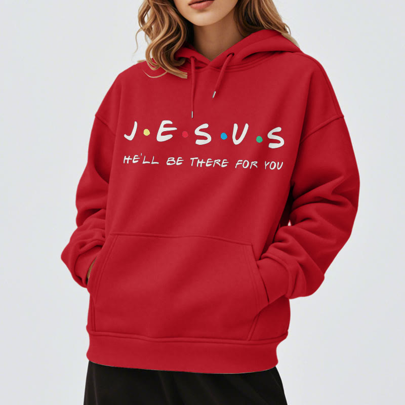 christiandiscipleshop Modern Style Jesus He'll Be There For You Fleece Lined Polyester Hoodie