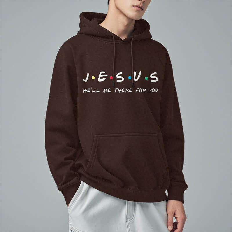 christiandiscipleshop Modern Style Jesus He'll Be There For You Fleece Lined Polyester Hoodie