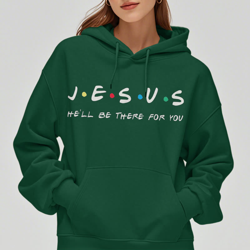 christiandiscipleshop Modern Style Jesus He'll Be There For You Fleece Lined Polyester Hoodie