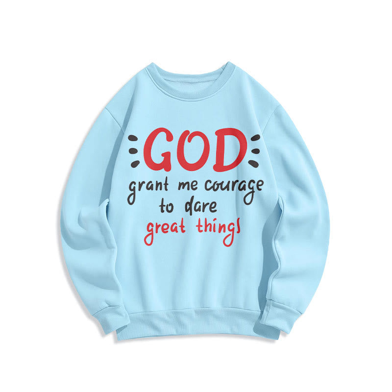 christiandiscipleshop Modern Style God Grant Me Courage Fleece Lined Polyester Sweatshirt