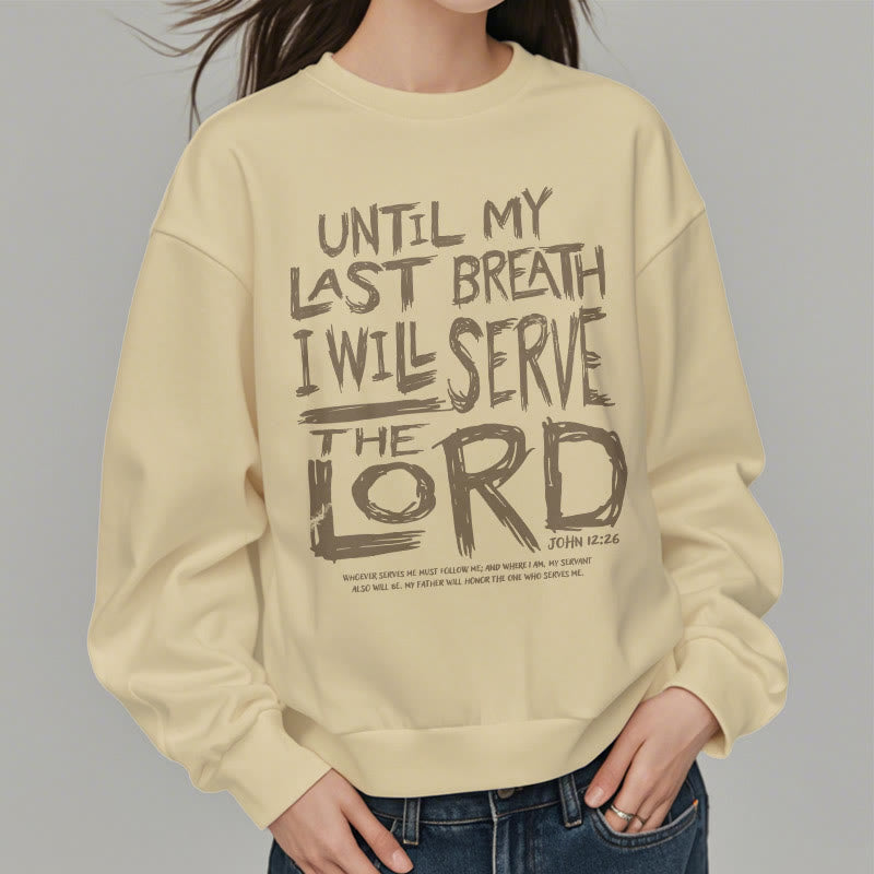 Christiandiscipleshop Quotation Style I Will Serve The Lord Fleece Lined Polyester Sweatshirt
