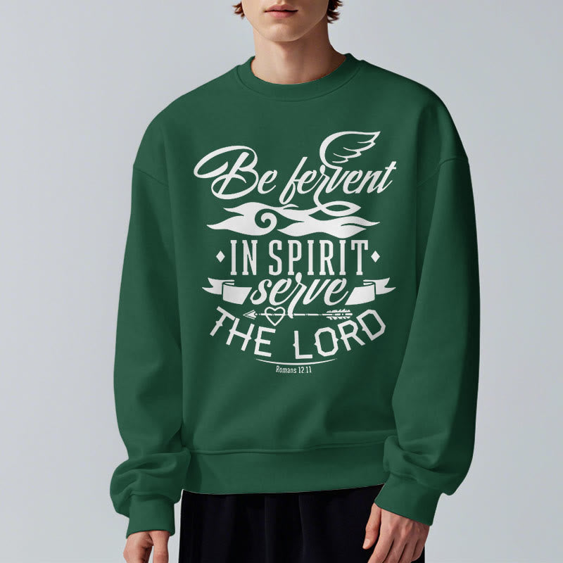 ChristianDiscipleShop Modern Style Be Fervent In Spirit Fleece-gefüttertes Polyester-Sweatshirt