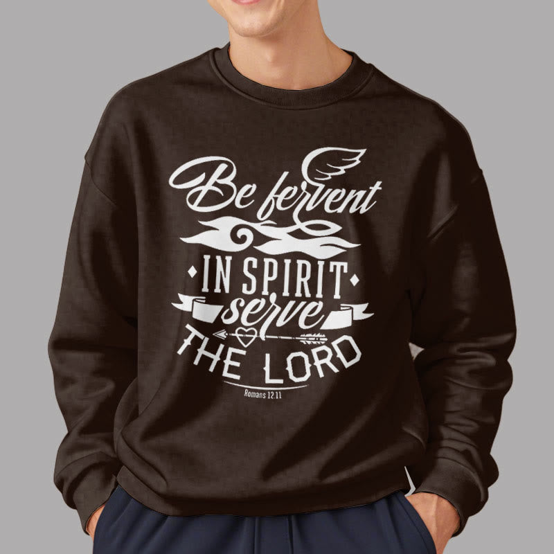 christiandiscipleshop Modern Style Be Fervent In Spirit Fleece Lined Polyester Sweatshirt