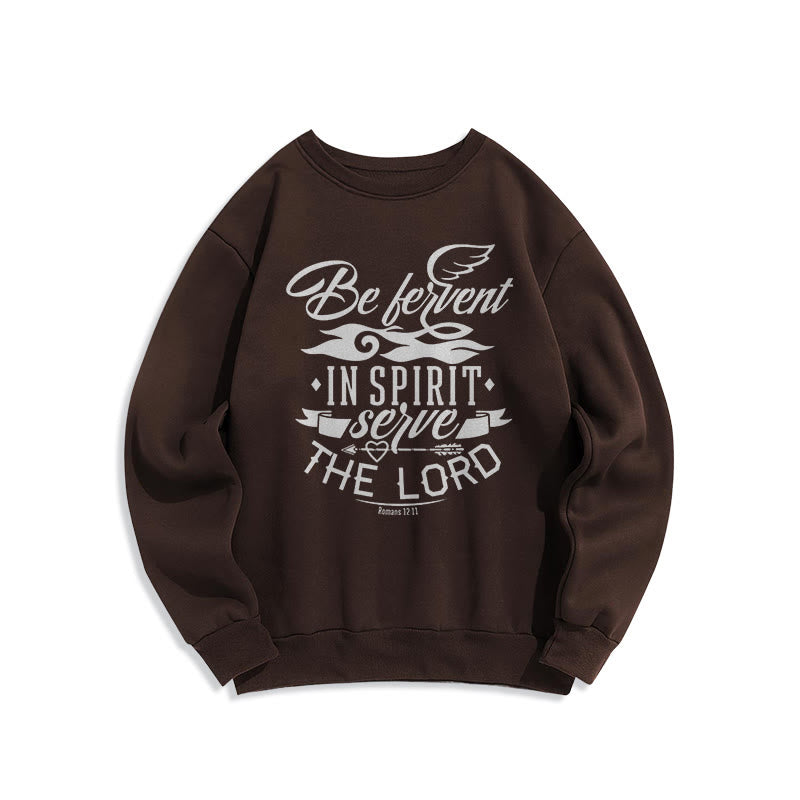 christiandiscipleshop Modern Style Be Fervent In Spirit Fleece Lined Polyester Sweatshirt