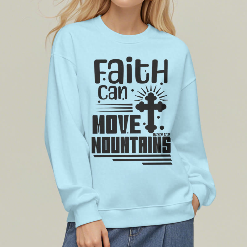 christiandiscipleshop Modern Style Faith Can Move Mountains Fleece Lined Polyester Sweatshirt