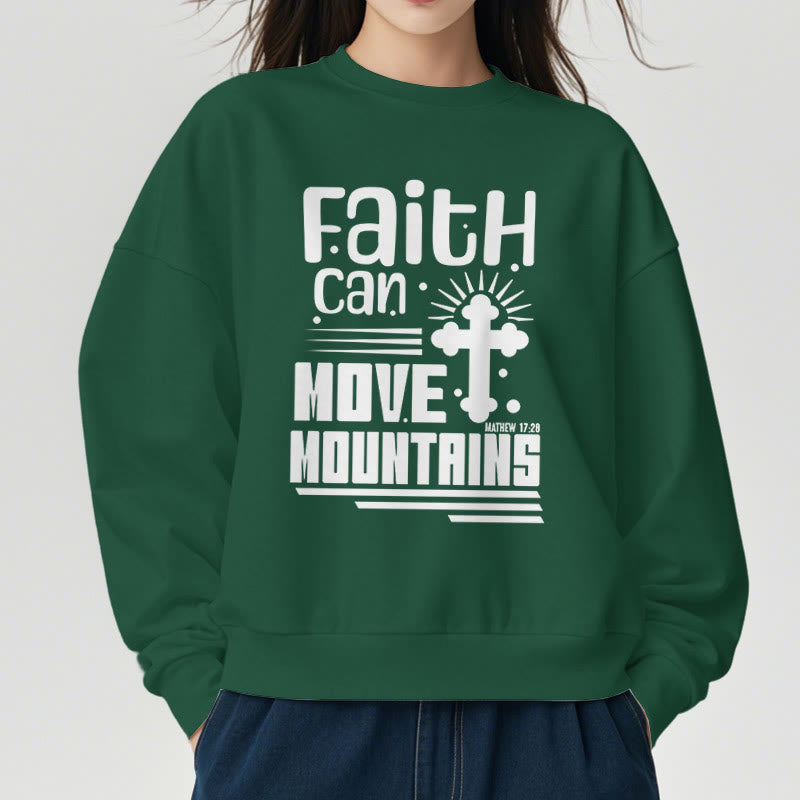 christiandiscipleshop Modern Style Faith Can Move Mountains Fleece Lined Polyester Sweatshirt