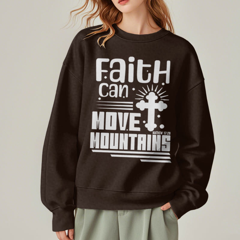 christiandiscipleshop Modern Style Faith Can Move Mountains Fleece Lined Polyester Sweatshirt