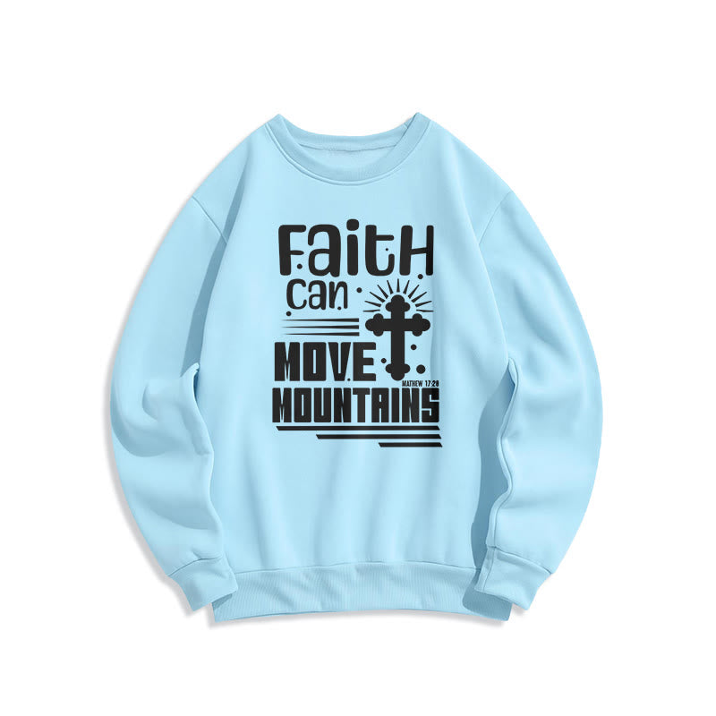 christiandiscipleshop Modern Style Faith Can Move Mountains Fleece Lined Polyester Sweatshirt