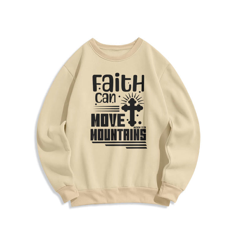 christiandiscipleshop Modern Style Faith Can Move Mountains Fleece Lined Polyester Sweatshirt