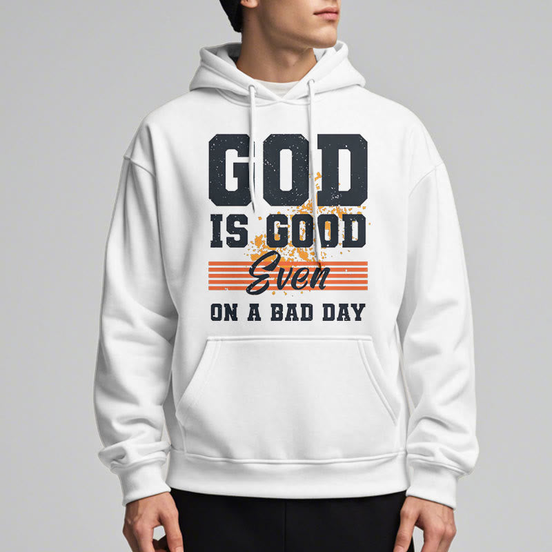 Christiandiscipleshop Classic Style God Is Good Even On A Bad Day Fleece Lined Polyester Hoodie