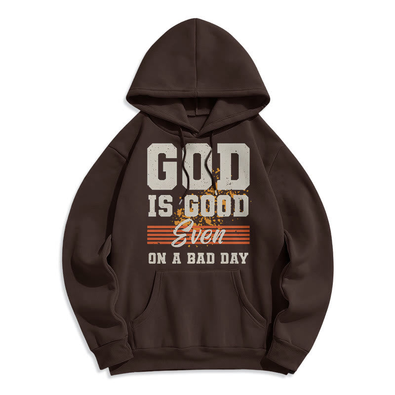 Christiandiscipleshop Classic Style God Is Good Even On A Bad Day Fleece Lined Polyester Hoodie