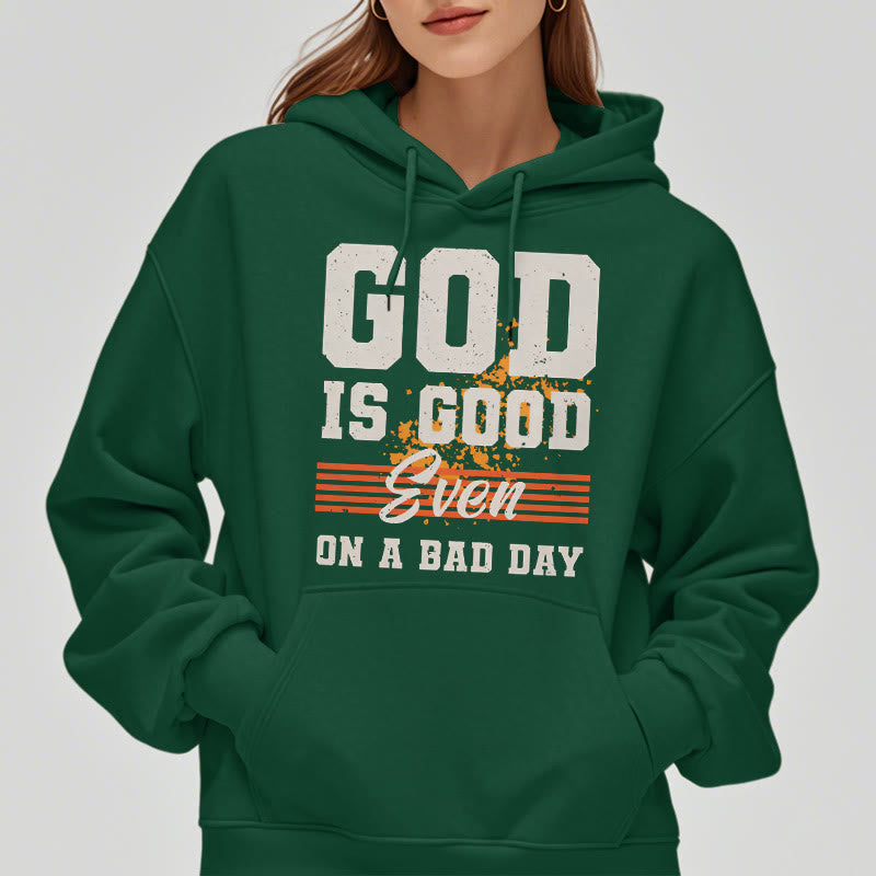 Christiandiscipleshop Classic Style God Is Good Even On A Bad Day Fleece Lined Polyester Hoodie
