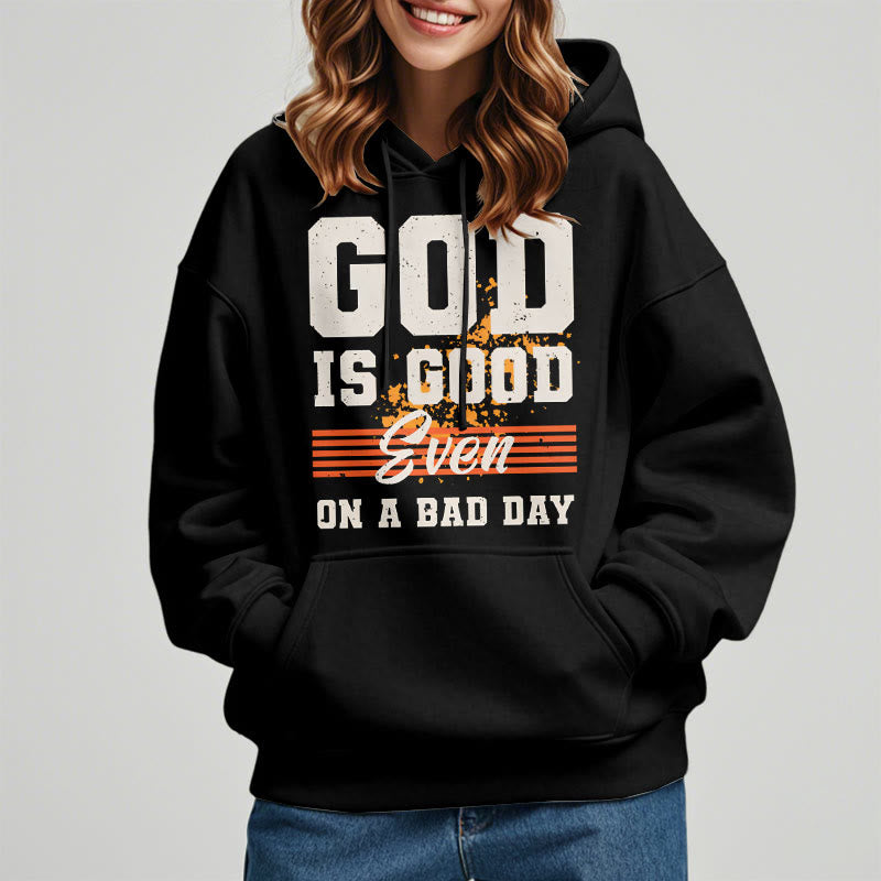 Christiandiscipleshop Klassischer Stil: Fleecegefütterter Polyester-Hoodie „Gott ist gut, auch an einem schlechten Tag“