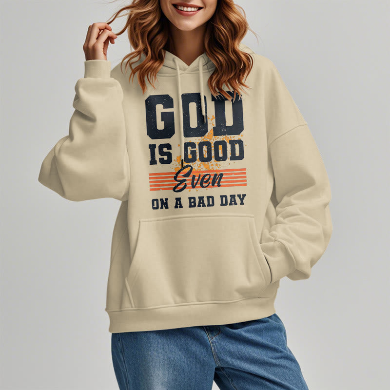 Christiandiscipleshop Classic Style God Is Good Even On A Bad Day Fleece Lined Polyester Hoodie