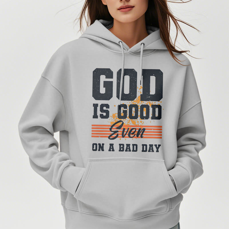 Christiandiscipleshop Classic Style God Is Good Even On A Bad Day Fleece Lined Polyester Hoodie