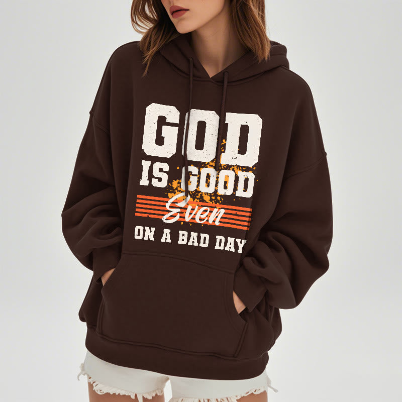 Christiandiscipleshop Classic Style God Is Good Even On A Bad Day Fleece Lined Polyester Hoodie