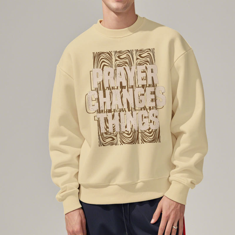 christiandiscipleshop Modern Style Prayer Changes Things Fleece Lined Polyester Sweatshirt