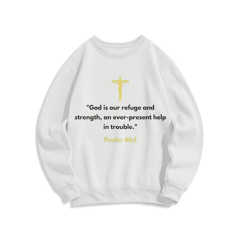 Christiandiscipleshop Classic Style God Is Our Refuge And Strength Fleece Lined Polyester Sweatshirt