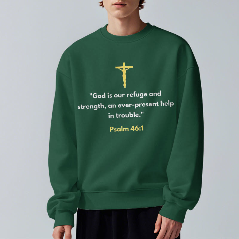 Christiandiscipleshop Classic Style God Is Our Refuge And Strength Fleece Lined Polyester Sweatshirt