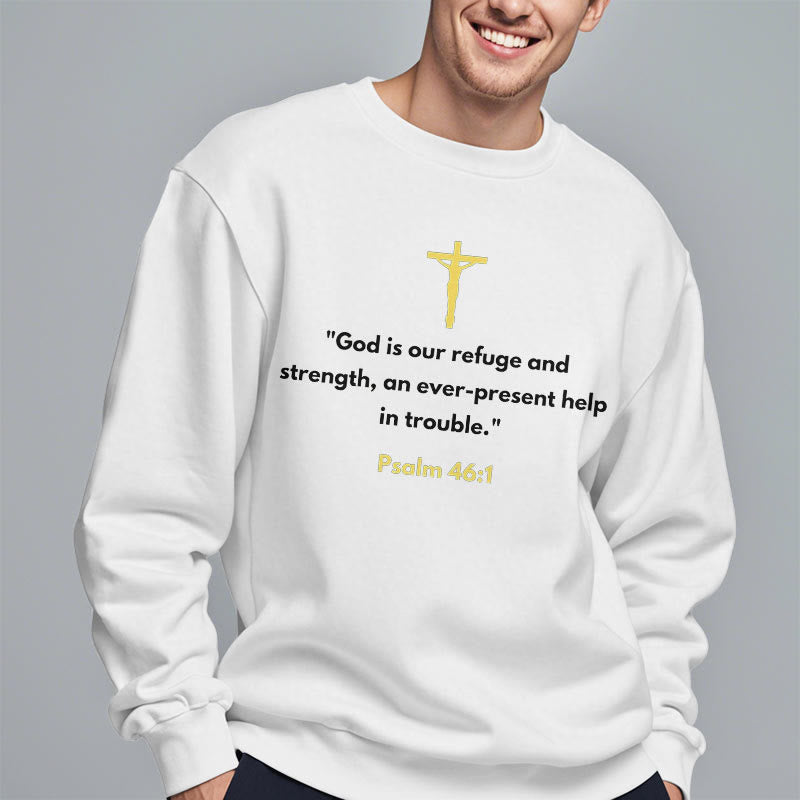 Christiandiscipleshop Classic Style God Is Our Refuge And Strength Fleece Lined Polyester Sweatshirt