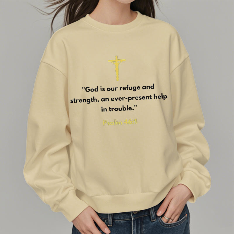 Christiandiscipleshop Classic Style God Is Our Refuge And Strength Fleece Lined Polyester Sweatshirt