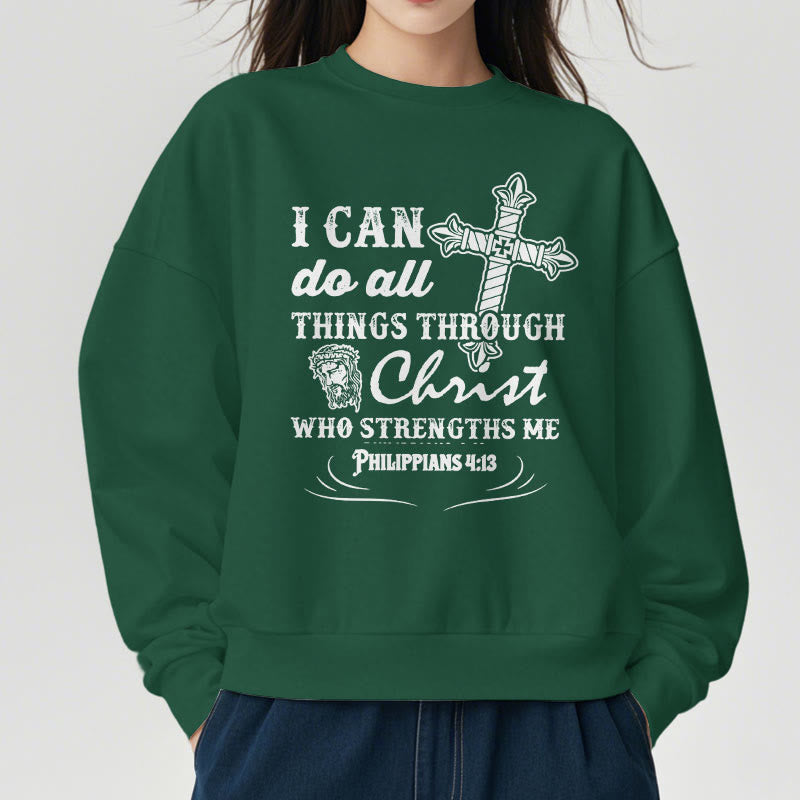 Christiandiscipleshop Quotation Style I Can Do All Things Fleece Lined Polyester Sweatshirt