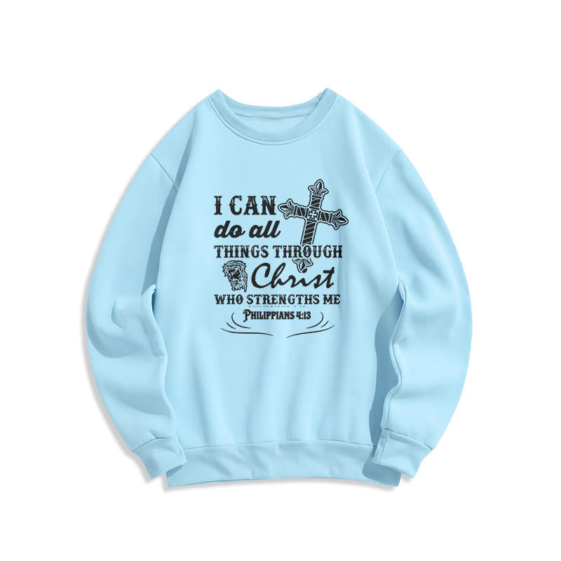 Christiandiscipleshop Quotation Style I Can Do All Things Fleece Lined Polyester Sweatshirt
